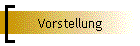 Vorstellung